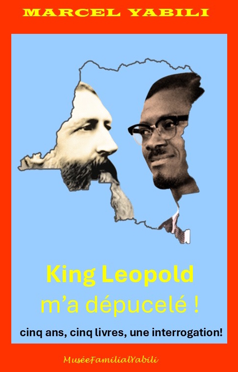 Read more about the article « King Léopold m’a dépucelé », un nouveau livre de Marcel Yabili!